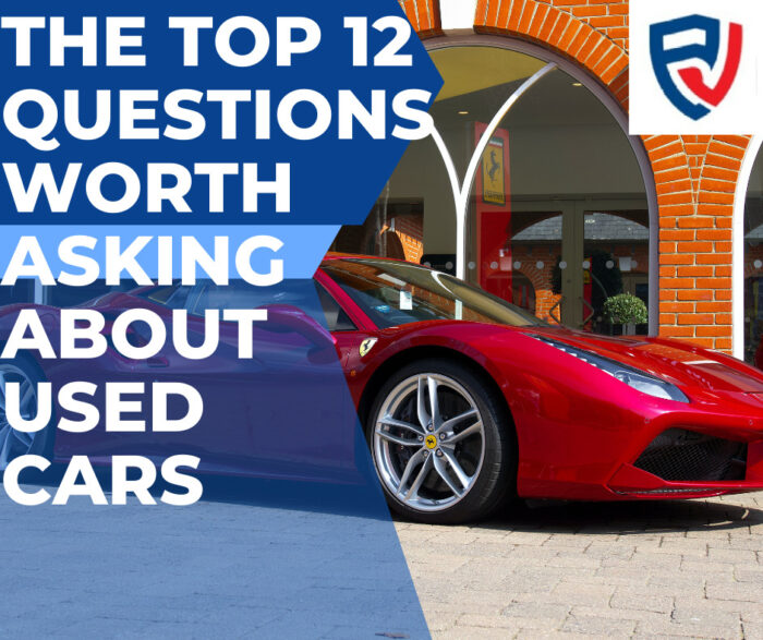 The Top 12 Questions Worth Asking About Used Cars