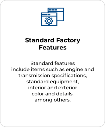 Standard Factory Features