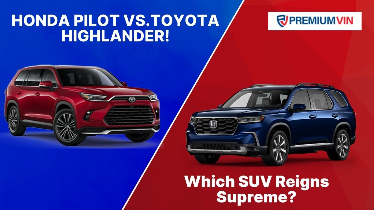 Honda Pilot vs.Toyota Highlander Which SUV Reigns Supreme