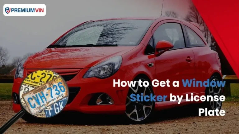 How to Get a Window Sticker by License Plate