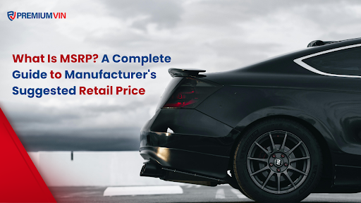 What Does MSRP Mean? A Simple Guide for Everyone