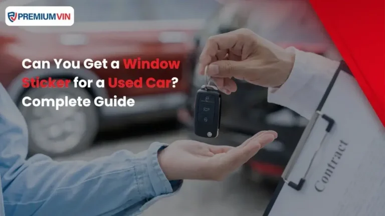 Can You Get a Window Sticker for a Used Car? Complete Guide